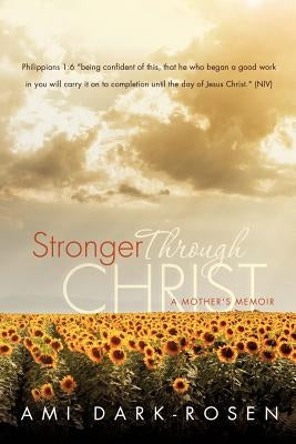 Stronger Through Christ by Dark-Rosen, Ami