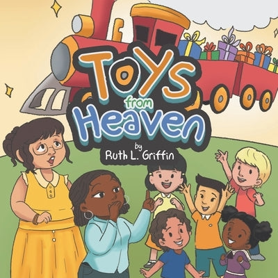 Toys from Heaven by Griffin, Ruth L.