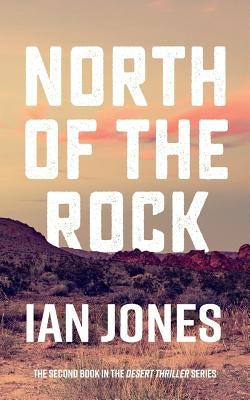 North Of The Rock by Jones, Ian