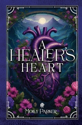 A Healer's Heart by Parker, Molly