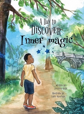 A Day to Discover Inner Magic by Kelly, Jovanna