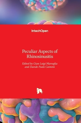 Peculiar Aspects of Rhinosinusitis by Marseglia, Gian Luigi