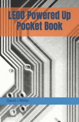 LEGO Powered Up Pocket Book by Miller, David J.