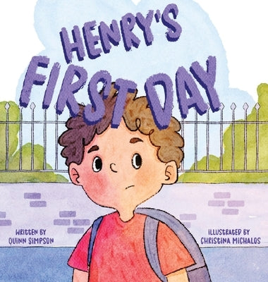 Henry's First Day by Simpson, Quinn
