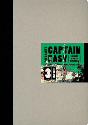 Captain Easy, Soldier of Fortune Vol. 3: The Complete Sunday Newspaper Strips 1938-1940 by Crane, Roy