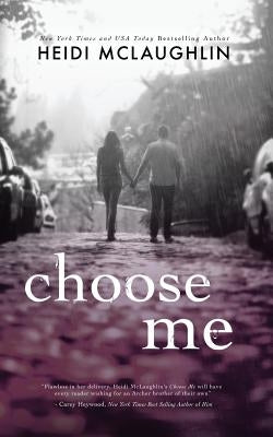 Choose Me by McLaughlin, Heidi