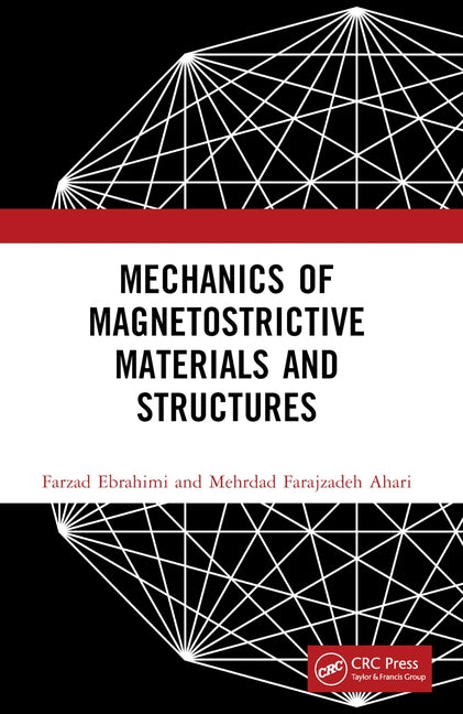 Mechanics of Magnetostrictive Materials and Structures by Ebrahimi, Farzad