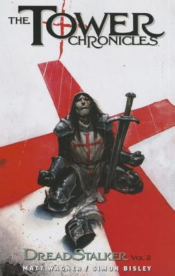 The Tower Chronicles: Dreadstalker, Volume 2 by Wagner, Matt