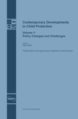 Contemporary Developments in Child Protection: Policy Changes and Challenges by Parton, Nigel