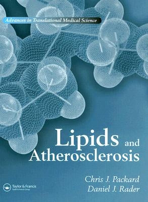 Lipids and Atherosclerosis: Advances in Translational Medical Science by Packard, Chris J.
