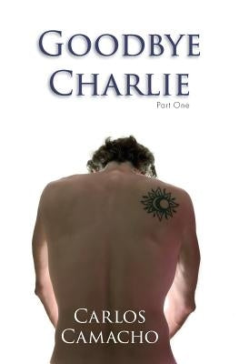 Goodbye Charlie by Camacho, Carlos