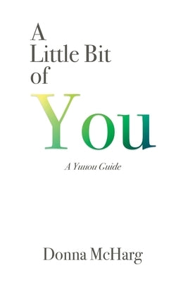 A Little Bit of You by McHarg, Donna