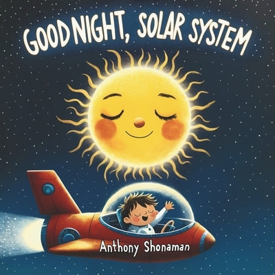 Goodnight, Solar System by Shonaman, Anthony