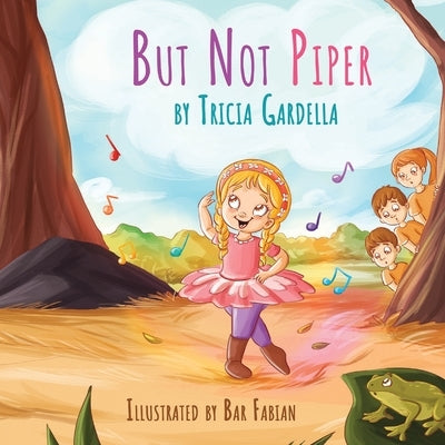 But Not Piper by Gardella, Tricia