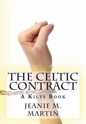 The Celtic Contract by Martin, Jeanie M.