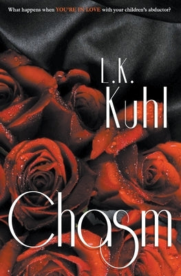 Chasm by Kuhl, L. K.