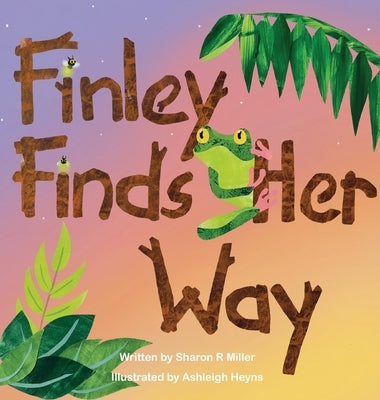 Finley Finds her Way by Miller, Sharon R.