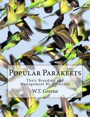 Popular Parakeets: Their Breeding and Management by Amateurs by Chambers, Jackson