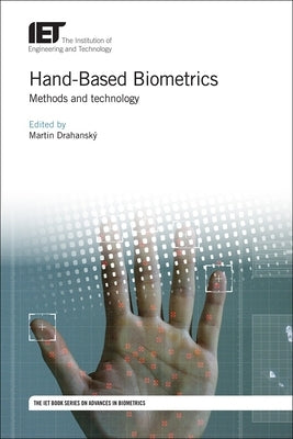 Hand-Based Biometrics: Methods and Technology by Drahanský, Martin