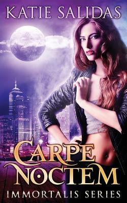 Carpe Noctem by Salidas, Katie