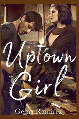 Uptown Girl by Ramirez, Gema