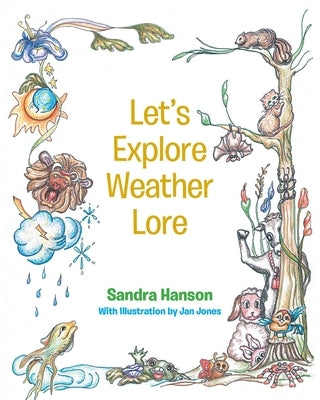 Let's Explore Weather Lore by Hanson, Sandra