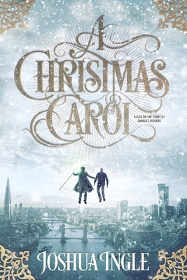 A Christmas Carol by Ingle, Joshua