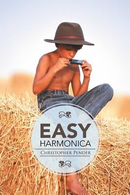 Easy Harmonica by Pender, Christopher