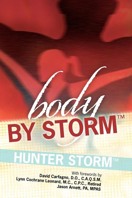 Body by Storm by Storm, Hunter