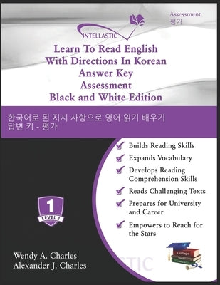 Learn To Read English With Directions In Korean Answer Key Assessment: Black and White Edition by Charles, Alexander J.