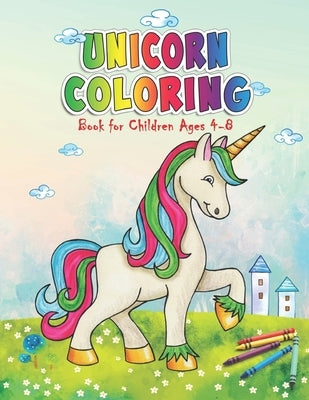 Unicorn Coloring Book For Children Ages 4-8 by Lahti, Lempi