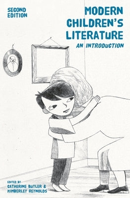 Modern Children's Literature: An Introduction by Butler, Catherine