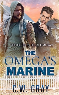 The Omega's Marine by Gray, C. W.