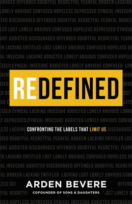 Redefined: Confronting the Labels That Limit Us by Bevere, Arden