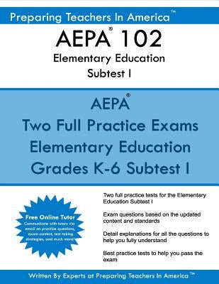AEPA 102 Elementary Education Subtests I: AEPA Reading and English Language Arts and Social Studies by America, Preparing Teachers in
