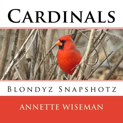 Cardinals: Blondyz Snapshotz by Wiseman, Annette