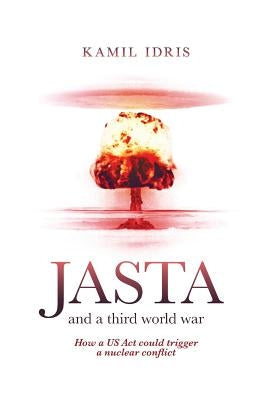 JASTA and a third world war by Idris, Kamil