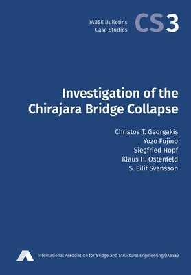 Investigation of the Chirajara Bridge Collapse by Georgakis, Christos T.