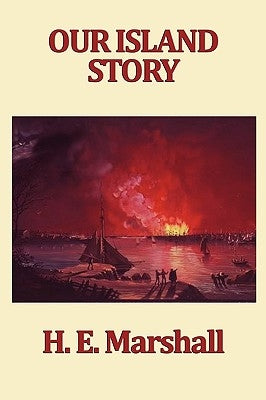Our Island Story by Marshall, H. E.