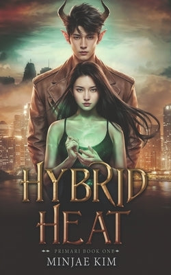 Hybrid Heat: A Paranormal Romance by Kim, Minjae