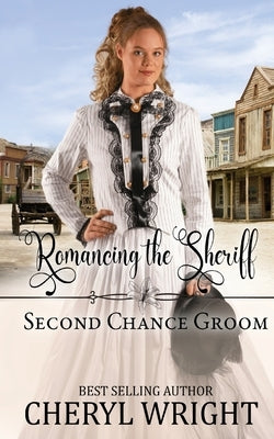 Romancing the Sheriff by Wright, Cheryl