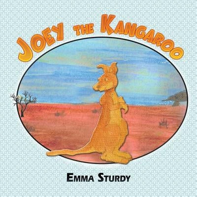 Joey the Kangaroo by Sturdy, Emma