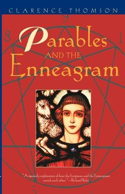 Parables and the Enneagram by Thomson, Clarence