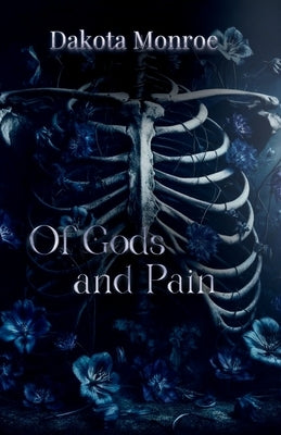 Of Gods and Pain by Monroe, Dakota