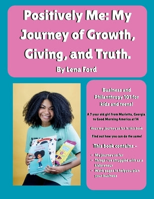 PositivelyMe: My Journey of Growth, Giving, and Truth by Ford, Lena
