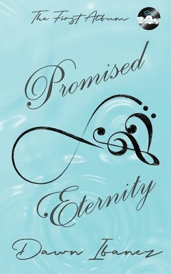 Promised Eternity by Ibanez, Dawn