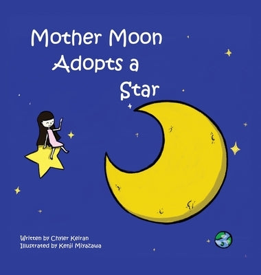 Mother Moon Adopts A Star by Keiran, Chyler