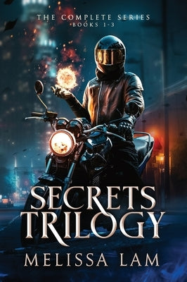 Secrets Trilogy: The Complete Series Books 1-3 by Lam, Melissa