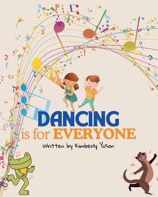Dancing is for Everyone by Yuson, Kimberly
