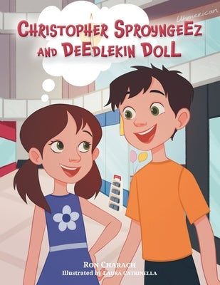 Christopher Sproyngeez and Deedlekin Doll by Charach, Ron